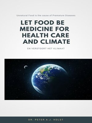 cover image of Let Food be the Medicine for Healthcare and Climate